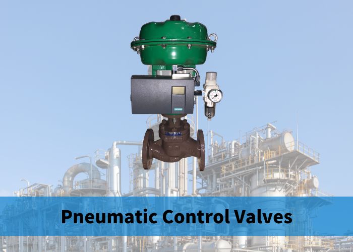 Pneumatic Control Valves