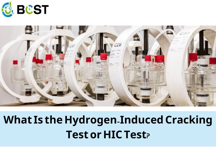 What Is the Hydrogen-Induced Cracking Test or HIC Test