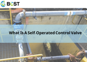 What Is A Self-Operated Control Valve