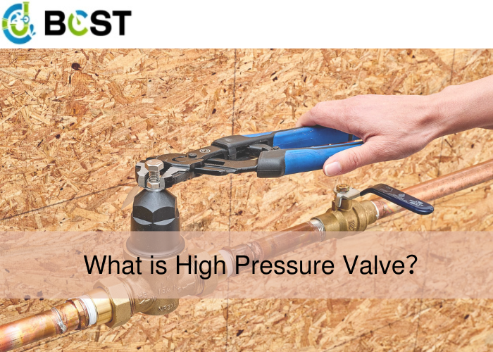 What is High Pressure Valve？