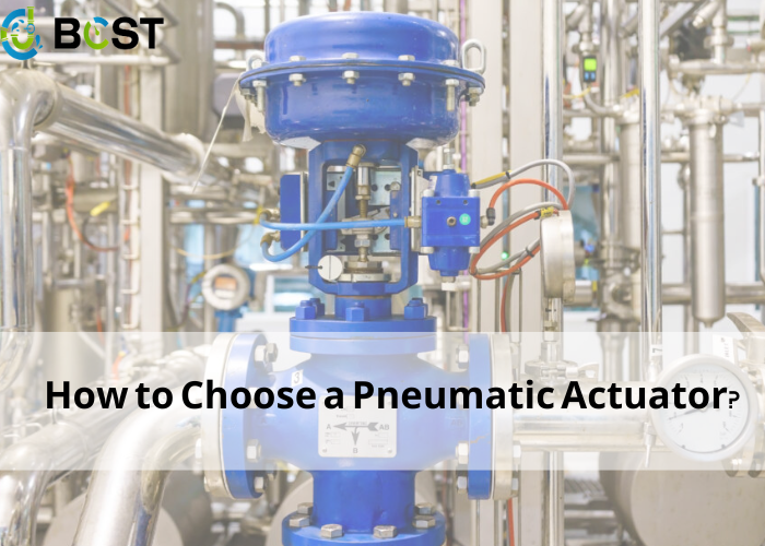 How to Choose a Pneumatic Actuator?