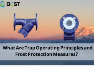 What Are Trap Operating Principles and Frost Protection Measures